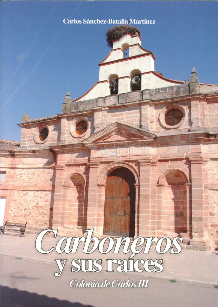 CARBONEROS Y SUS RAICES. COLONIA DE CARLOS III
