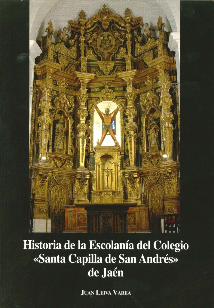 HISTORIA DE LA ESCOLANIA DEL COLEGIO" SANTA CAPILLA DE SAN ANDRES" DE JAEN