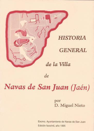 HISTORIA GENERAL DE LA VILLA DE NAVAS DE SAN JUAN