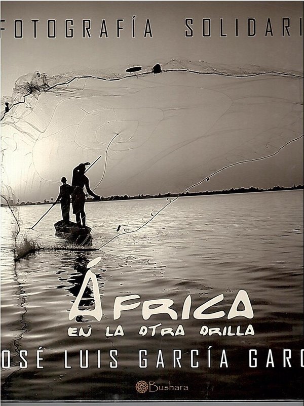 AFRICA EN LA OTRA ORILLA. FOTOGRAFIA SOLIDARIA